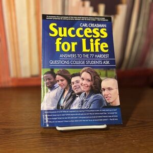 "Success For Life" by Carl E. Creasman, Jr. 2008 ISBN: 978-0-9814638-0-3